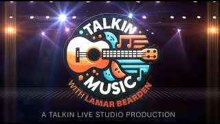 The 'Talkin Music' Premiere Episode