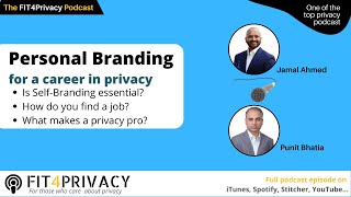 Personal Branding For A Career in Privacy with Jamal Ahmed in The FIT4Privacy Podcast E085 S4