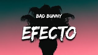 Bad Bunny - Efecto (Letra / Lyrics)