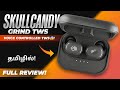 Voice Controlled TWS 😱🔥 - Skullcandy Grind TWS Full Review in Tamil!