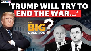 What Donald Trump's Return To Power Means For Global Wars | The Big Question