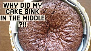 WHY DID YOUR CAKE SINK IN THE MIDDLE??