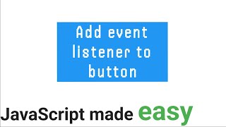 JavaScript - Add Event Listener to Button
