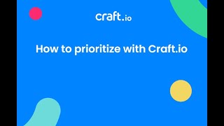 How to prioritize with Craft.io