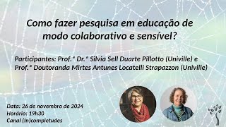 Live: Como fazer pesquisa em educação de modo colaborativo e sensível?