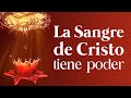 🔴 La Sangre de Cristo tiene Poder Plegaria Original