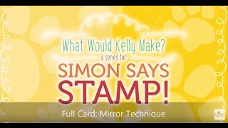 What Would Kelly Make Series: Mirror Technique Full Card Video