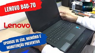 [Como desmontar] Lenovo B40-70  Upgrade SSD + Memória + Manutenção Preventiva