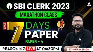 SBI Clerk 2023 | Reasoning 7 Days 7 Paper By Saurav Singh | SBI Clerk Reasoning Expected Paper 4