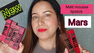 New mars matt mousse lipstick review , 6 shades #beautymaniawithritu #marscosmetics