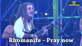 RHOMANIFE - Pray Now - LIVE ROTOTOM