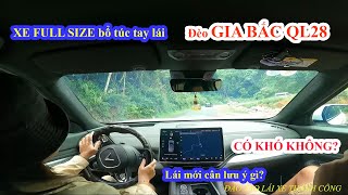 TẬP LÁI  ĐƯỜNG ĐÈO GIA BẮC QL28 CÓ NGUY HIỂM KHÔNG? CẦN LƯU Ý GÌ?