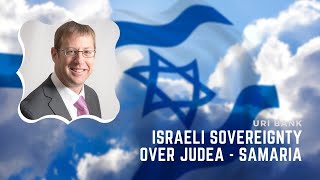 Why Israel Should Have Sovereignty over Judea and Samaria (Westbank)