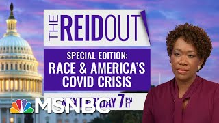 Reid Hosts ‘Race And America’s Covid Crisis’ Town Hall With Dr. Fauci And CBC | The ReidOut | MSNBC