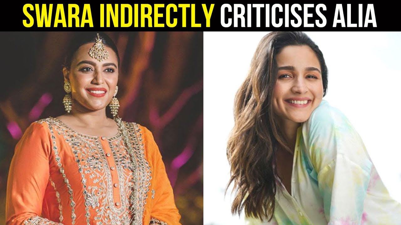 Swara Bhasker Is Unhappy With Alia Bhatt Giving A Shout-out To ‘Bigg ...