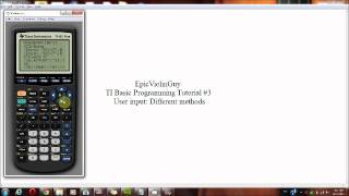 EpicViolinGuy - TI Basic Programming Tutorial #3 Part 2/2