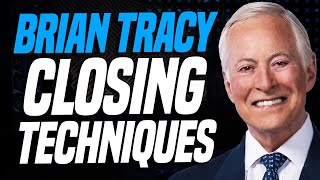 Brian Tracy's Proven Closing Techniques for Insurance Agents!