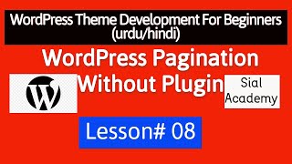 WordPress Pagination Tutorial Custom Query Front Page - wp theme development tutorial