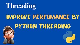 Python Threading in 5 minutes | Performance improvement using Threading |Concurrency in Python