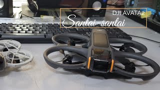 DJI Avata2 - Santai-santai 4K