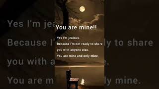 You are mine !!