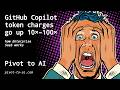 GitHub Copilot AI token charges go up 10×–100×
