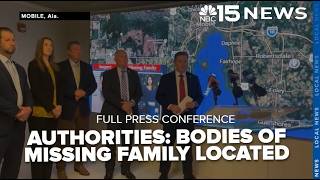 Authorities: Bodies of missing family found in Baldwni County - FULL PRESS CONFERENCE - NBC 15