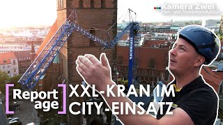 BAUSTELLEN-KRAN IM ENSATZ - 25-Jähriger steuert XXL-Kran | REPORTAGE | Kamera Zwei