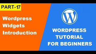 Part-17 Wordpress Widgets Introduction [Tutorial 2022]