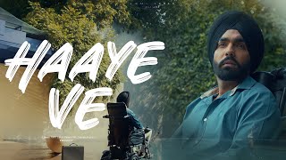 Haaye Ve | Ammy Virk | Raj,  SunnyVik, Navjit, Ketika | Latest Punjabi Songs|