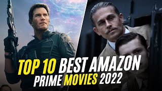 Top 10 Best Movies on AMAZON PRIME to Watch Now! 2022 So Far