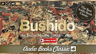 Bushido by Inazo Nitobe | AudioBook Classic