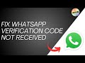 (NEW) Fix WhatsApp Verification Code Problem | WhatsApp OTP Code Not Received Solution