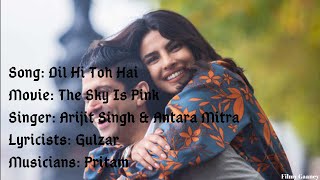 Dil he toh hain (Full Lyrics Song) | The Sky is Pink | Arijit Singh & Antara | Pritam & Gulzar