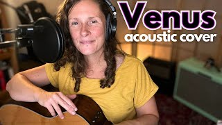 VENUS by Shocking Blue - Acoustic Cover