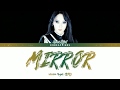 MOONBYUL - 'MIRROR' Lyrics (문별 - 'MIRROR'가사) [Color Coded_Han_Rom_Eng]