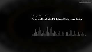 Throwback Episode with ICO Prinicpal Oboist Leonid Sirotkin