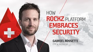 How ROCKZ platform embraces security - Gabriel Rossetti