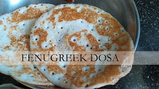 FENUGREEK SEEDS DOSA I VENDHAYA DOSAI I SUPER SOFT DOSA