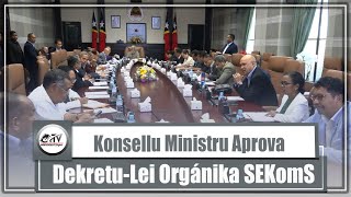 Konsellu Ministru Aprova Projetu Dekretu-Lei Orgánika SEKomS