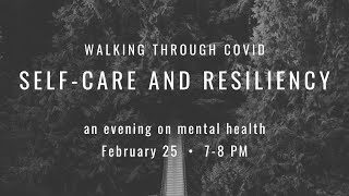 Walking Through COVID: Self-care and Resiliency