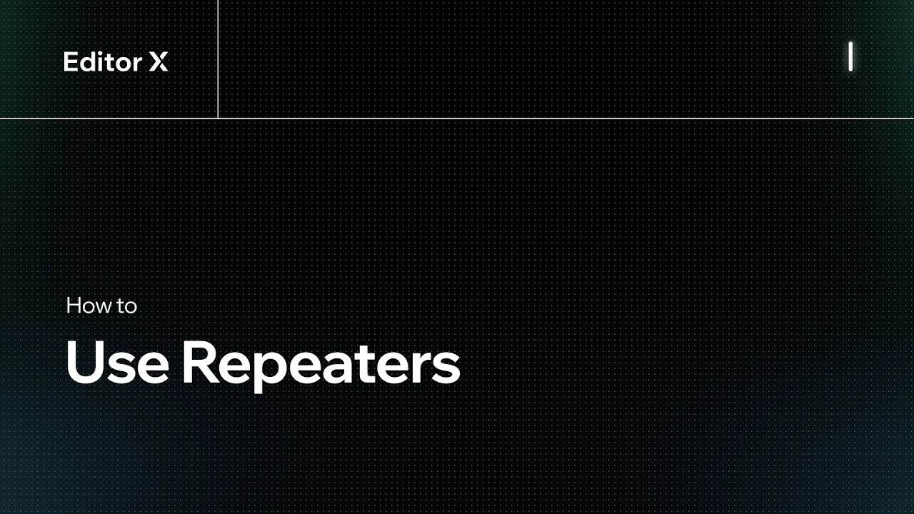 How To Use A Repeater | Editor X - YouTube