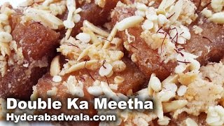 Double Ka Meetha Recipe Video – How to Make Hyderabadi Double Ka Meetha – Easy \u0026 Simple