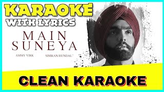 Main Suneya Karaoke with Lyrics | Ammy Virk | Latest Karaoke Music