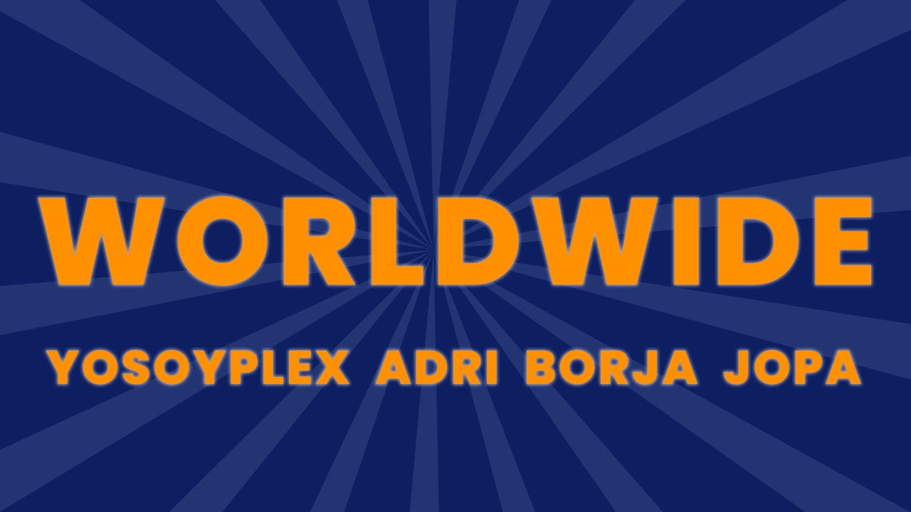 Yosoyplex Adri Borja Jopa Worldwide Letra Lyrics Chords Chordify