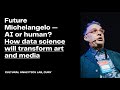 How data science will transform art and media - Lev Manovich, Cultural Analytics Lab, CUNY