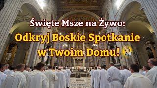 Świadectwo wiary na żywo! Transmisja Mszy Świętej – doświadcz piękna sakralnego rytuału z nami!