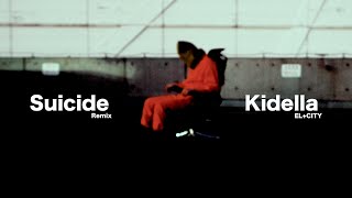 Kidella from EL+CITY - Suicide Remix (Official 4K Music Video Clean ver.)