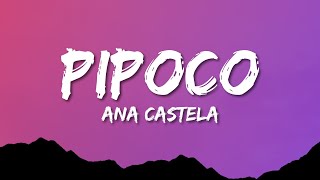 Ana Castela - Pipoco (Lyrics) ft. Melody, Dj Chris No Beat
