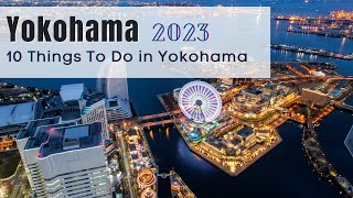 Yokohama Unleashed: Seaside Marvels and Urban Wonders in Japan's Harbor City